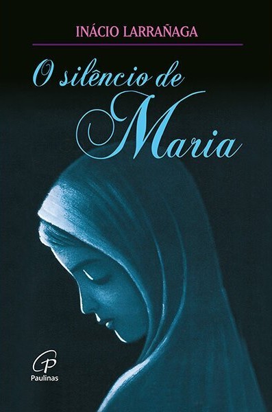 O sil&ecirc;ncio de Maria
